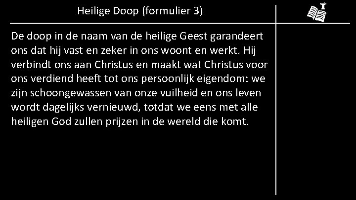 Heilige Doop (formulier 3) De doop in de naam van de heilige Geest garandeert