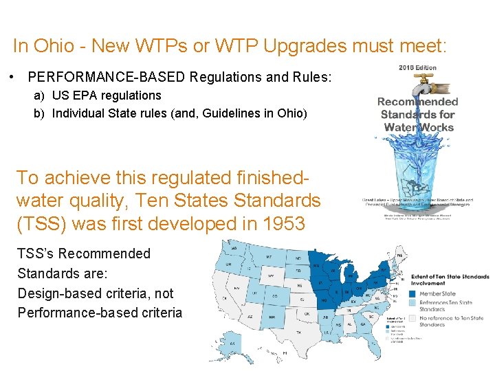 In Ohio - New WTPs or WTP Upgrades must meet: • PERFORMANCE-BASED Regulations and