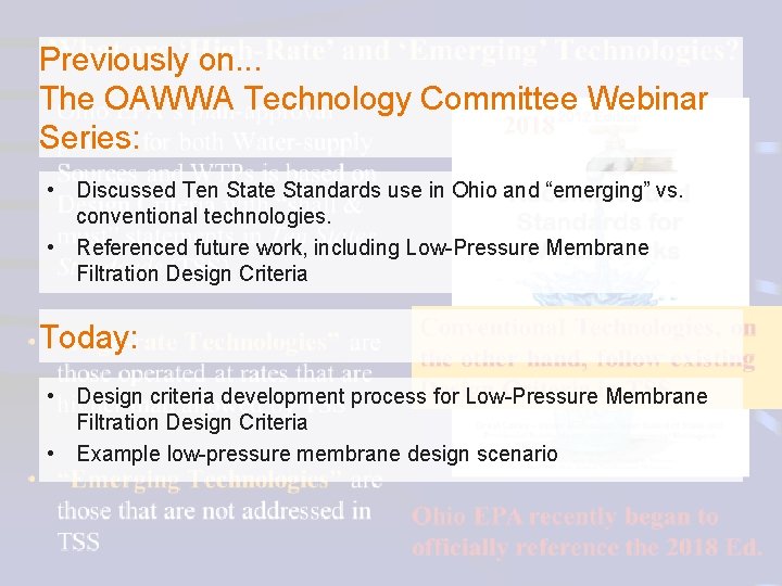 Previously on. . . The OAWWA Technology Committee Webinar Series: • Discussed Ten State