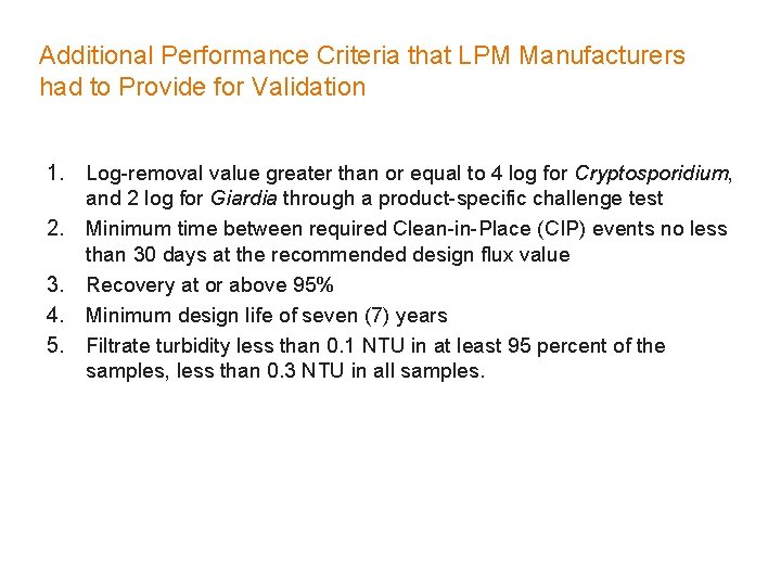 Additional Performance Criteria that LPM Manufacturers had to Provide for Validation 1. Log-removal value