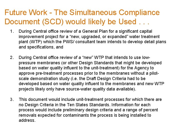 Future Work - The Simultaneous Compliance Document (SCD) would likely be Used. . .