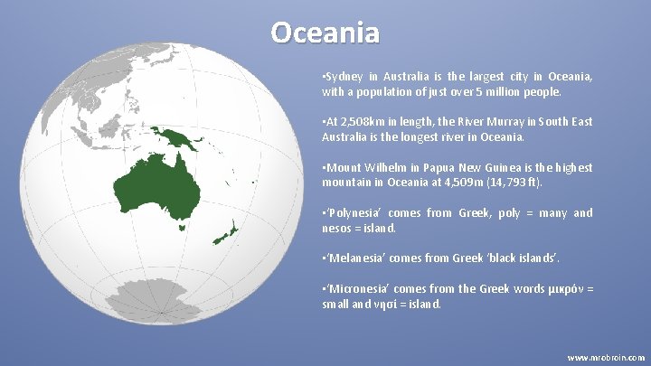 Oceania • Sydney in Australia is the largest city in Oceania, with a population