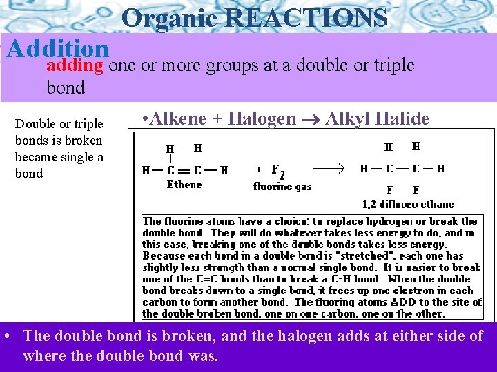 Addition Organic REACTIONS adding one or more groups at a double or triple bond