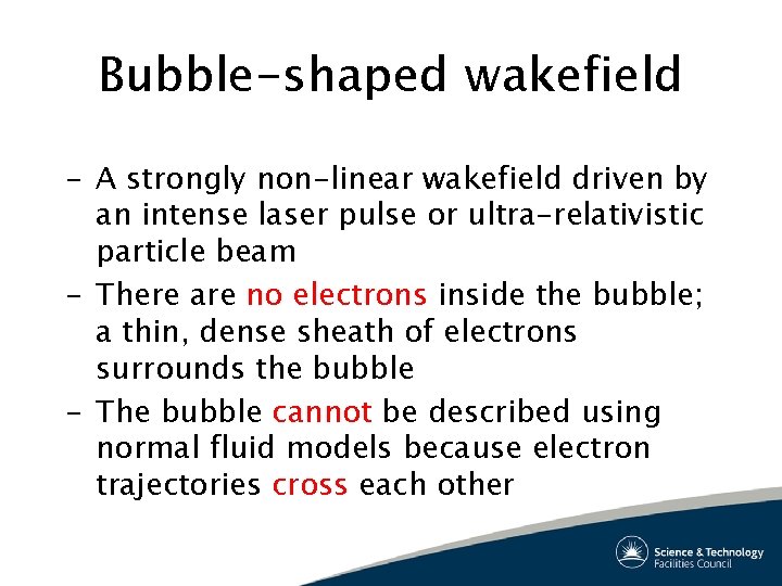 Bubble-shaped wakefield – A strongly non-linear wakefield driven by an intense laser pulse or