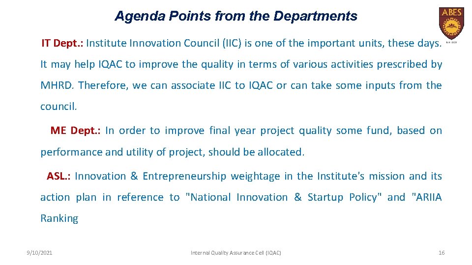 Agenda Points from the Departments IT Dept. : Institute Innovation Council (IIC) is one