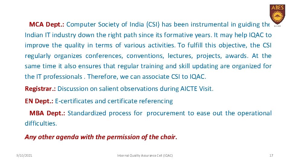 MCA Dept. : Computer Society of India (CSI) has been instrumental in guiding the