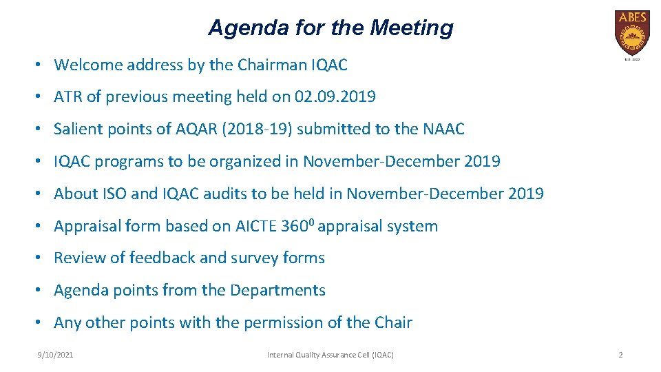Agenda for the Meeting • Welcome address by the Chairman IQAC • ATR of