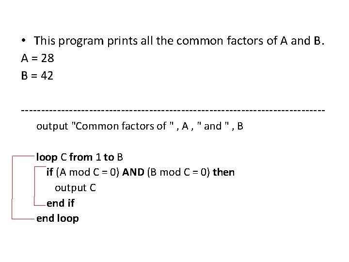 • This program prints all the common factors of A and B. A • This program prints all the common factors of A and B. A