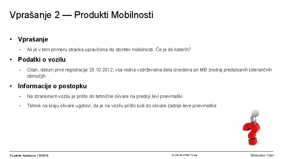 Vprašanje 2 — Produkti Mobilnosti • Vprašanje - Ali je v tem primeru stranka