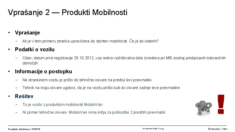 Vprašanje 2 — Produkti Mobilnosti • Vprašanje - Ali je v tem primeru stranka