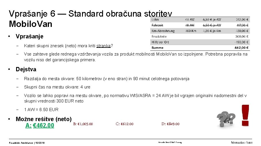 Vprašanje 6 — Standard obračuna storitev Mobilo. Van • Vprašanje - Kateri skupni znesek