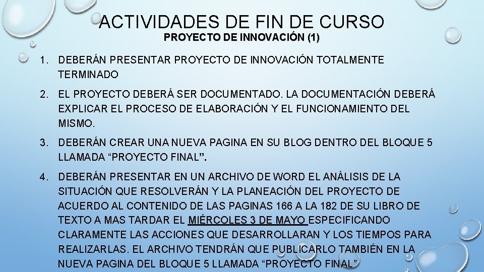 ACTIVIDADES DE FIN DE CURSO PROYECTO DE INNOVACIÓN (1) 1. DEBERÁN PRESENTAR PROYECTO DE