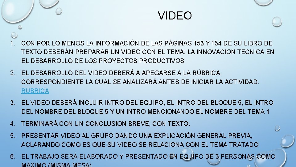 VIDEO 1. CON POR LO MENOS LA INFORMACIÓN DE LAS PÁGINAS 153 Y 154