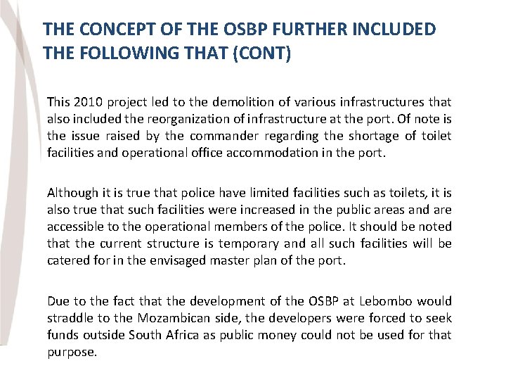 THE CONCEPT OF THE OSBP FURTHER INCLUDED THE FOLLOWING THAT (CONT) This 2010 project