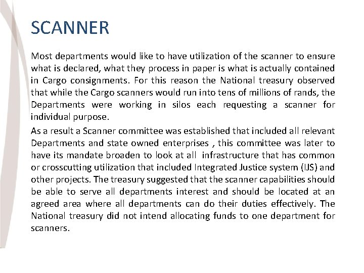 SCANNER Most departments would like to have utilization of the scanner to ensure what
