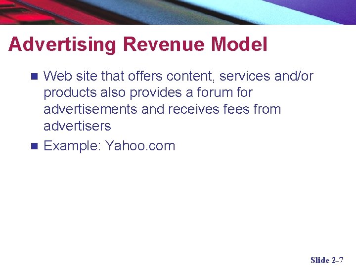 Advertising Revenue Model Web site that offers content, services and/or products also provides a
