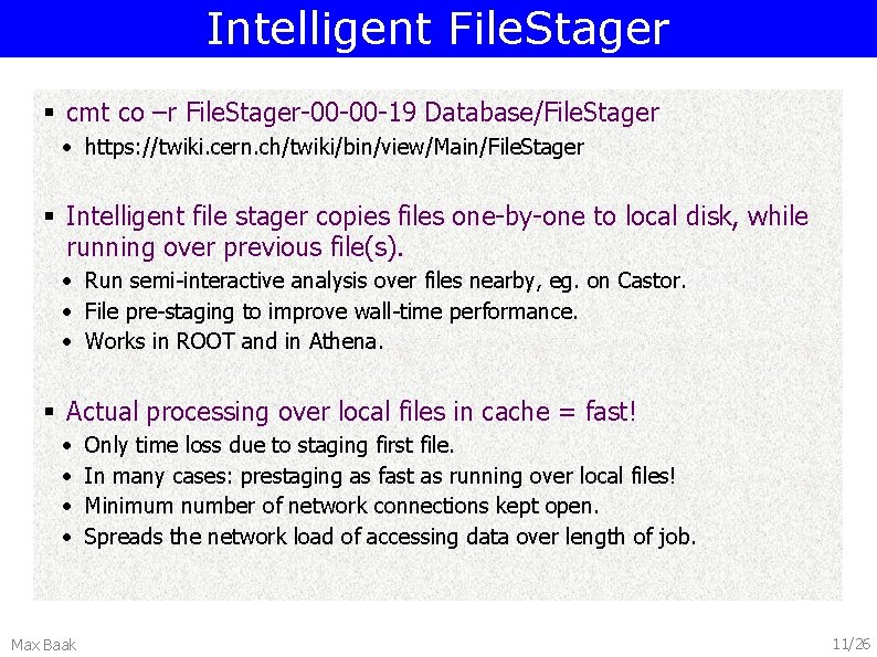 Intelligent File. Stager § cmt co –r File. Stager-00 -00 -19 Database/File. Stager •