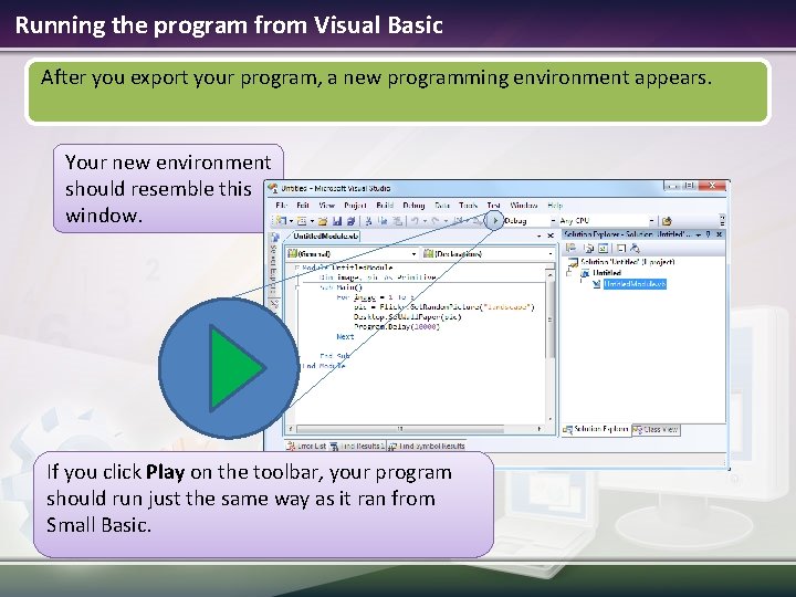 Running the program from Visual Basic After you export your program, a new programming Running the program from Visual Basic After you export your program, a new programming