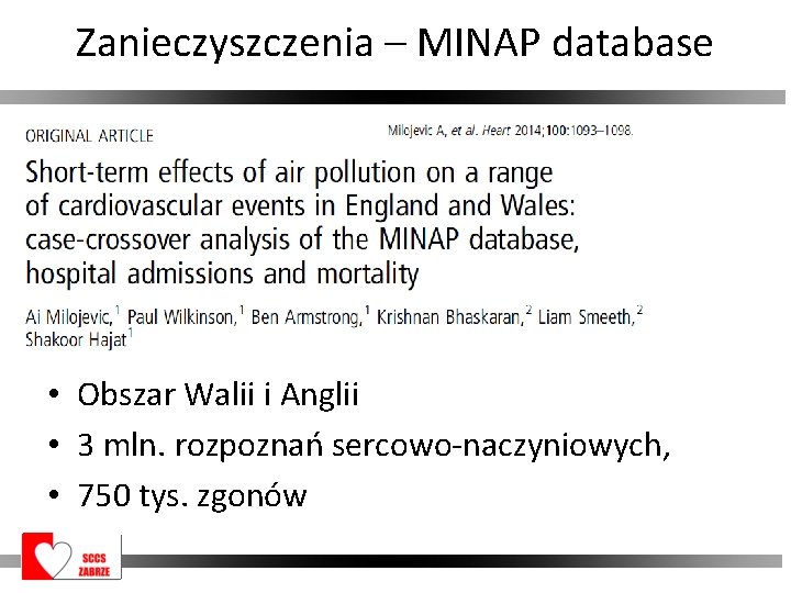 Zanieczyszczenia – MINAP database • Obszar Walii i Anglii • 3 mln. rozpoznań sercowo-naczyniowych,