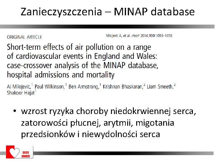 Zanieczyszczenia – MINAP database • wzrost ryzyka choroby niedokrwiennej serca, zatorowości płucnej, arytmii, migotania