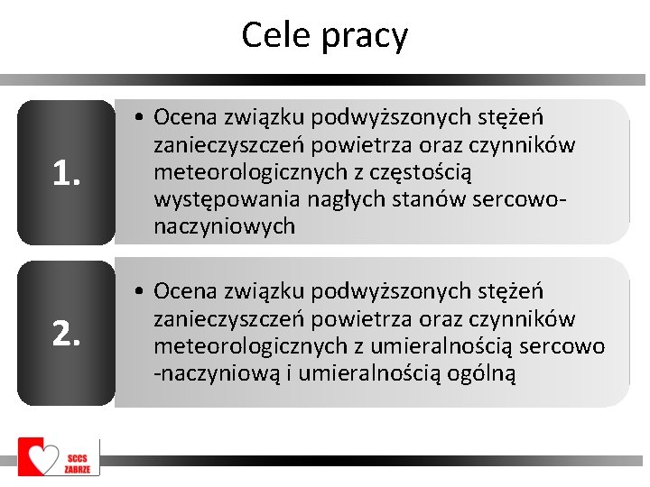 Cele pracy 1. • Ocena związku podwyższonych stężeń zanieczyszczeń powietrza oraz czynników meteorologicznych z