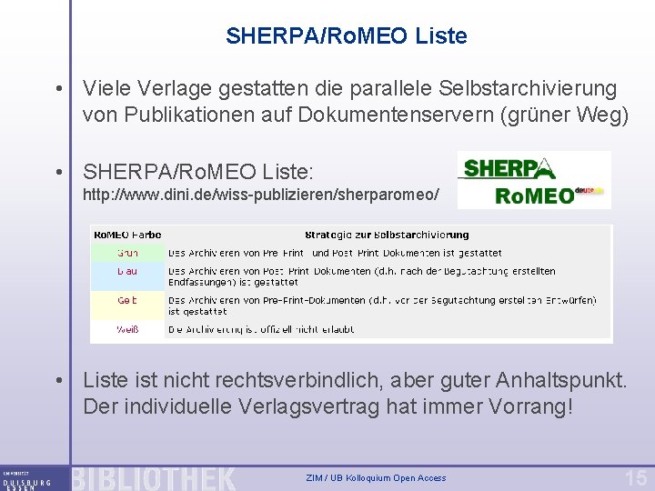 SHERPA/Ro. MEO Liste • Viele Verlage gestatten die parallele Selbstarchivierung von Publikationen auf Dokumentenservern