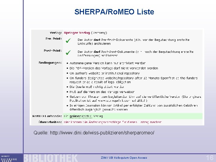 SHERPA/Ro. MEO Liste Quelle: http: //www. dini. de/wiss-publizieren/sherparomeo/ ZIM / UB Kolloquium Open Access
