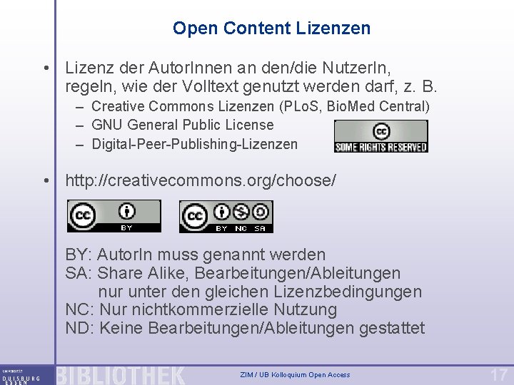 Open Content Lizenzen • Lizenz der Autor. Innen an den/die Nutzer. In, regeln, wie