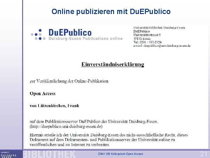 Online publizieren mit Du. EPublico ZIM / UB Kolloquium Open Access 21 