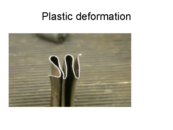 Plastic deformation 