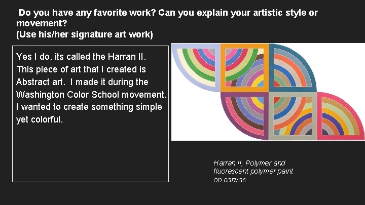 Do you have any favorite work? Can you explain your artistic style or movement?