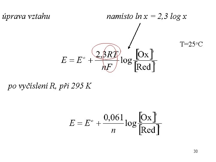 úprava vztahu namísto ln x = 2, 3 log x T=25 o. C po
