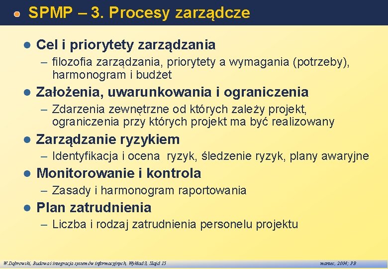 SPMP – 3. Procesy zarządcze l Cel i priorytety zarządzania – filozofia zarządzania, priorytety