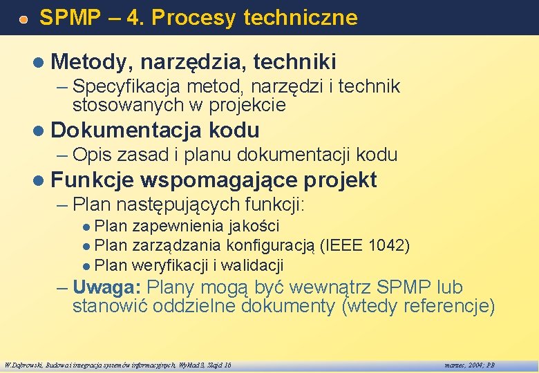 SPMP – 4. Procesy techniczne l Metody, narzędzia, techniki – Specyfikacja metod, narzędzi i