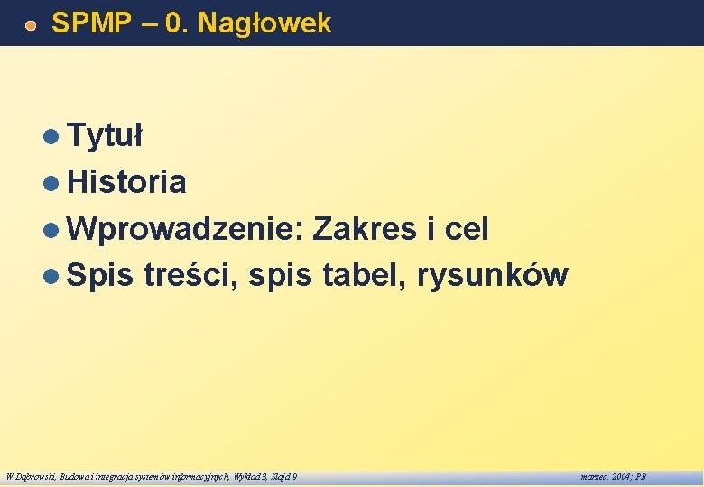 SPMP – 0. Nagłowek l Tytuł l Historia l Wprowadzenie: Zakres i cel l