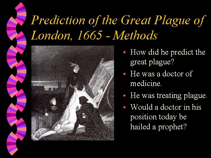 Prediction of the Great Plague of London, 1665 - Methods How did he predict