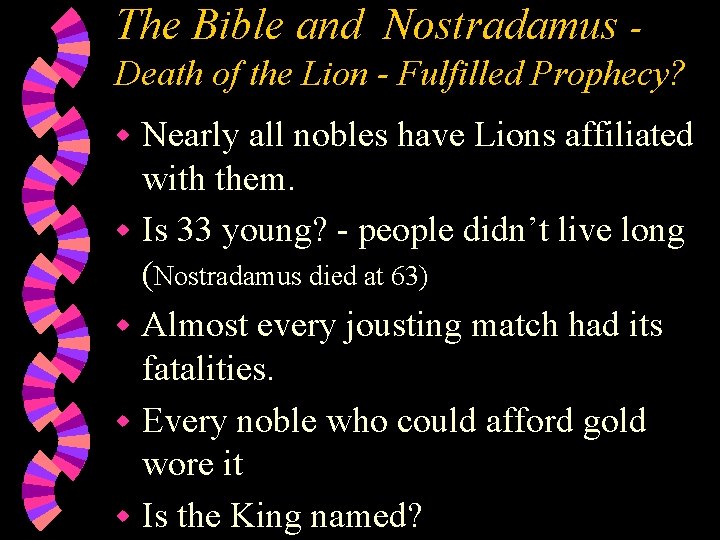 The Bible and Nostradamus Death of the Lion - Fulfilled Prophecy? Nearly all nobles