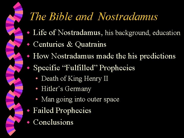 The Bible and Nostradamus Life of Nostradamus, his background, education w Centuries & Quatrains