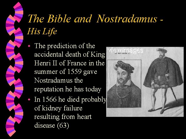 The Bible and Nostradamus His Life The prediction of the accidental death of King