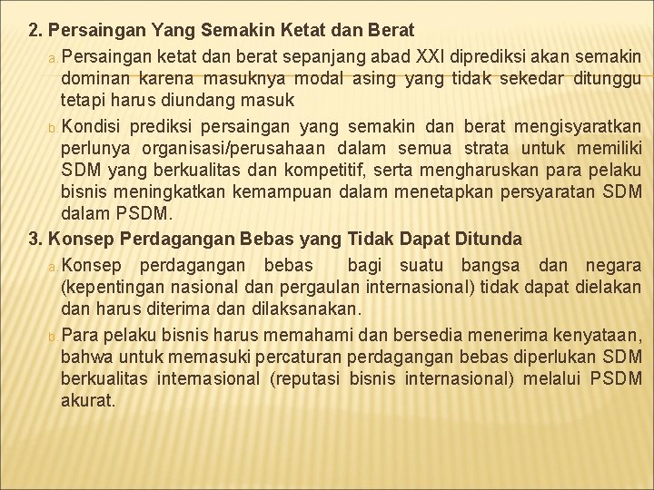 2. Persaingan Yang Semakin Ketat dan Berat a. Persaingan ketat dan berat sepanjang abad