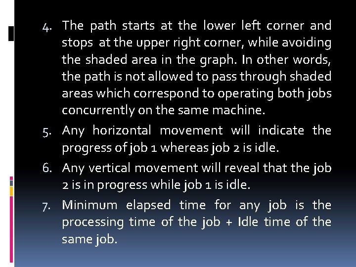 4. The path starts at the lower left corner and stops at the upper