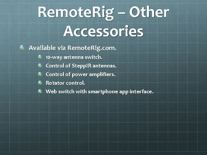 Remote. Rig – Other Accessories Available via Remote. Rig. com. 10 -way antenna switch.