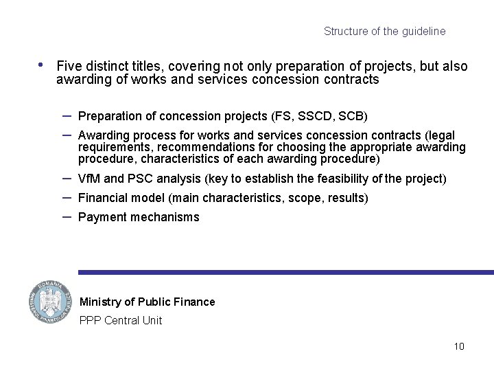 Structure of the guideline • Five distinct titles, covering not only preparation of projects,