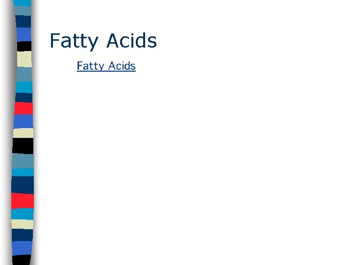 Fatty Acids 