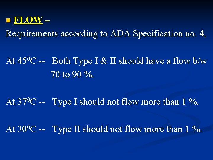FLOW – Requirements according to ADA Specification no. 4, n At 450 C --