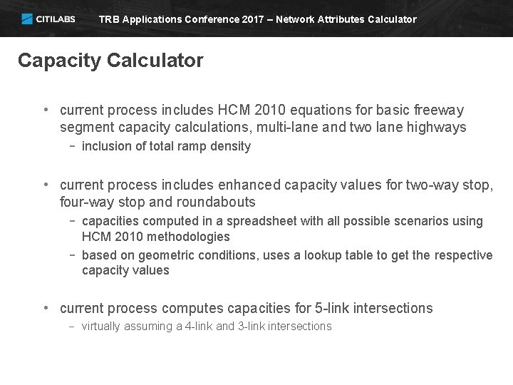 TRB Applications Conference 2017 – Network Attributes Calculator Capacity Calculator • current process includes