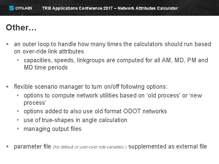 TRB Applications Conference 2017 – Network Attributes Calculator Other… § an outer loop to