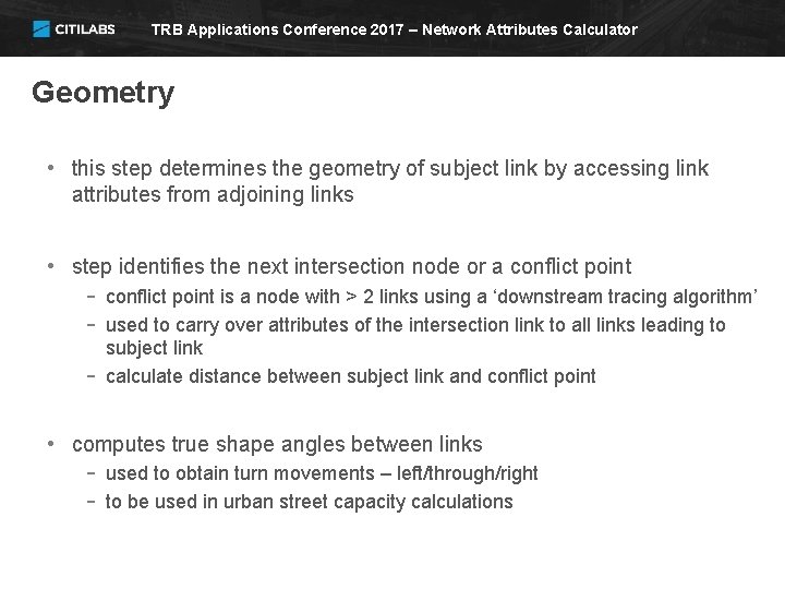 TRB Applications Conference 2017 – Network Attributes Calculator Geometry • this step determines the