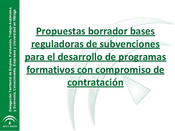 Delegación Territorial de Empleo, Formación, Trabajo Autónomo, y Economía, Conocimiento, Empresas y Universidad en