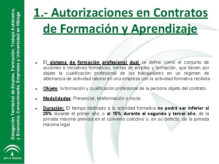 Delegación Territorial de Empleo, Formación, Trabajo Autónomo, y Economía, Conocimiento, Empresas y Universidad en